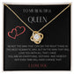To My Beautiful Queen Love Knot Necklace