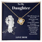 To My Daughter Love Knot Necklace